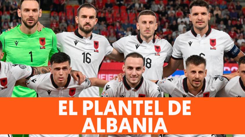 Varios en las mejores ligas de Europa: Qué jugadores tiene Albania para enfrentar a Chile
