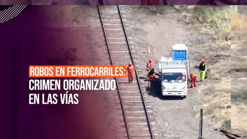 Reportajes T13 | Cae banda de ladrones de Ferrocarriles del Estado: Así operaba el "Guatón Paloma"
