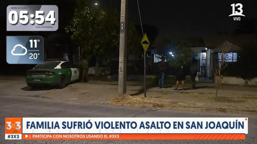 Familia sufrió violento asalto y jefe de hogar está grave tras ser atropellado en San Joaquín