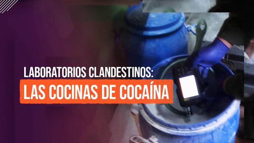 Reportajes T13: "Cocinas de la droga", así opera el nuevo negocio narco