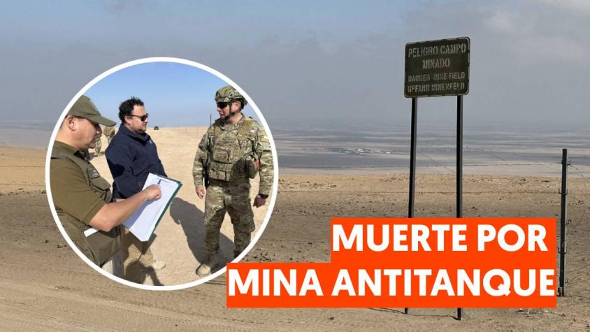 Cortaron cercos para poder entrar: Lo que se sabe del hombre que murió tras explosión de mina antitanque en frontera de Chile con Perú