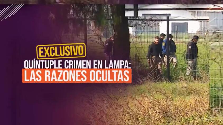 Exclusivo de Reportajes T13 | Quíntuple homicidio en Lampa: Nuevos registros revelan "sujetos de interés" 