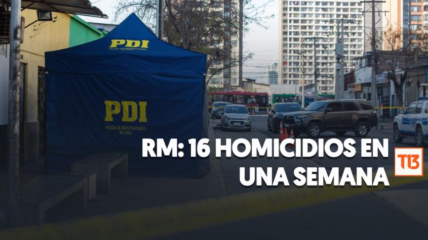 Cronología de los 16 homicidios ocurridos en menos de una semana en la región Metropolitana