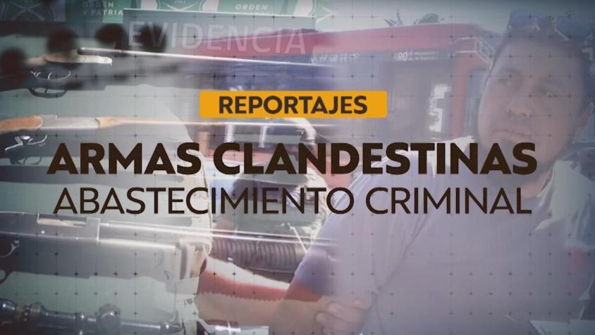 Reportajes T13 | Armas clandestinas: abastecimiento criminal