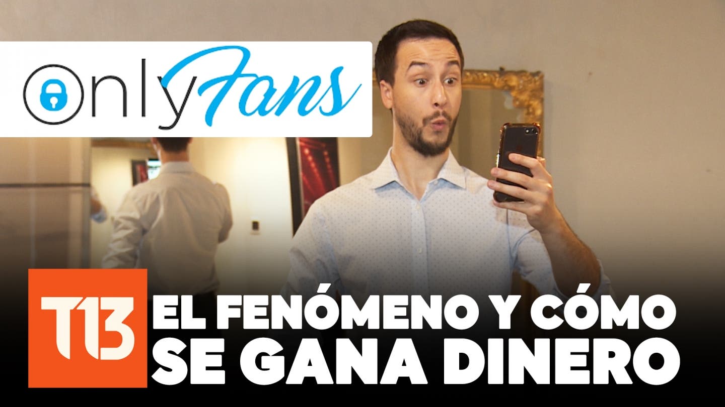 VIDEO] Así funciona OnlyFans, la plataforma donde millones ganan dinero  vendiendo contenido erótico | T13